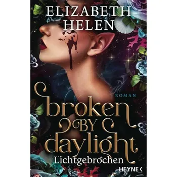 Broken by Daylight - Lichtgebrochen - Bartley, Helen Elizabeth