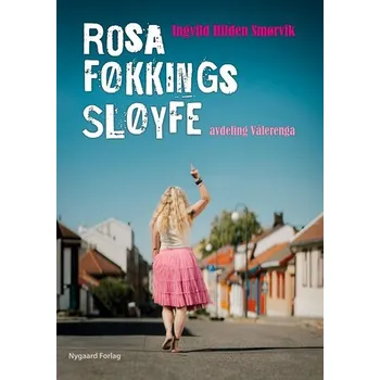 Osobní rozvoj Rosa føkkings sløyfe - Smørvik, Ingvild Hilden