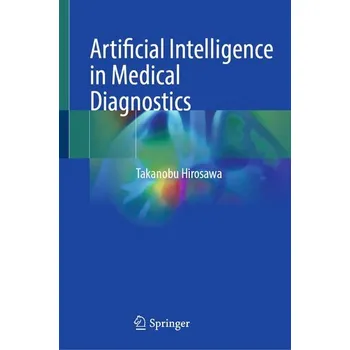 Artificial Intelligence in Medical Diagnostics - Hirosawa, Takanobu