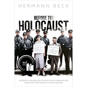 Kniha Before the Holocaust - Beck, Hermann [EN] (2025, Brožovaná / brožovaná, Oxford University Press)
