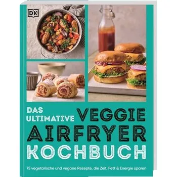 Das ultimative Veggie Airfryer Kochbuch - DRW-Verlag
