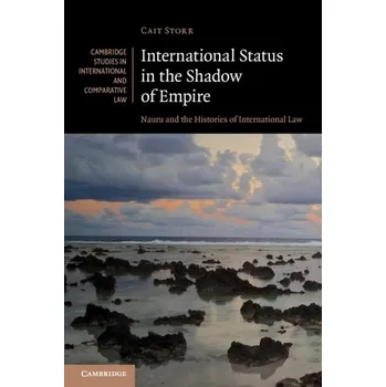 Populárně naučná literatura pro dospělé International Status in the Shadow of Empire - Storr, Cait (University of Technology Sydney)