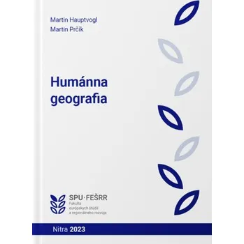 Humánna geografia - Hauptvogl Martin a Prčík Martin