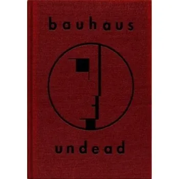 Bauhaus Undead - Haskins, Kevin