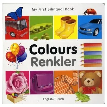 Anglický jazyk My First Bilingual Book - Colours - English-turkish - Milet Publishing Ltd