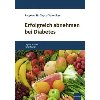 Erfolgreich abnehmen bei Diabetes - Dagmar Hauner