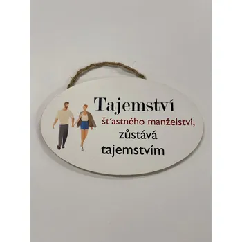 Dřevěná dekorace - Tajemství šťastného manželství, 23x14 cm Jazyk: SK
