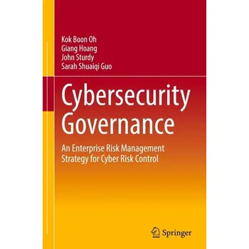 Cybersecurity Governance - Qua, Hock-Chye; Tan, Ching-Seong; Wong, Kok-Cheong; Ho, Jee-Hou; Wang, Xin; Yap, Eng-Hwa; Ooi, Jong-Boon; Wong, Yee-Shiu