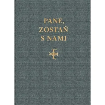 Pane, zostaň s nami