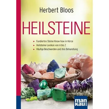 Heilsteine. Kompakt-Ratgeber - Bloos, Herbert [DE] (2025, Brožovaná, Mankau Verlag)