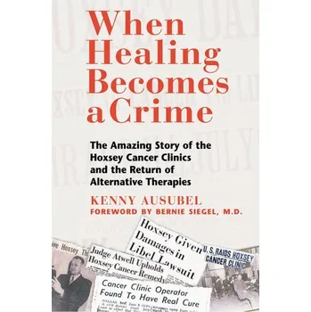 When Healing Becomes a Crime - Ausubel, Kenny