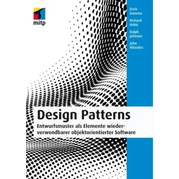 Technika Design Patterns - Gamma, Erich [DE] (2015, Brožovaná, MITP-Verlag)