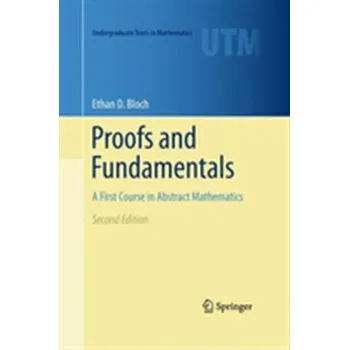 Přírodní věda Proofs and Fundamentals - Bloch, Ethan D.