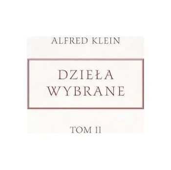 Dzieła wybrane T.2 - Klein-Wisenberg, Alfred