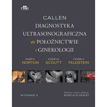 Callen. Diagnostyka ultrasonograficzna w ginekologii i położnictwie - Lidia Jasińska