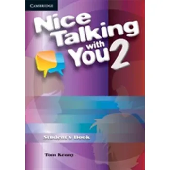 Cizí jazyk Nice Talking With You Level 2 Student's Book - Kenny, Tom