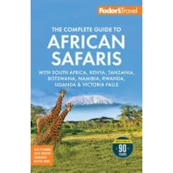 Cestování Fodor's The Complete Guide to African Safaris - Fodor's Travel Guides