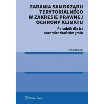 Samorządowa polityka klimatyczna. Poradnik dla jednostek samorządu terytorialnego. Seria Poradniki L