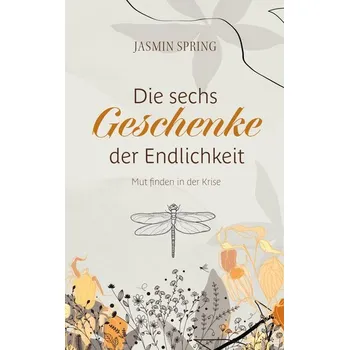Die sechs Geschenke der Endlichkeit - Spring, Jasmin