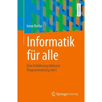 Technika Informatik für alle - Rothe, Irene