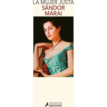 La mujer justa - Sándor Márai