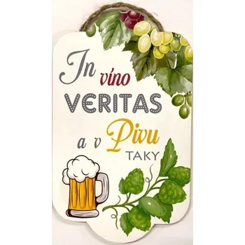 Bondecor Dřevěná dekorace "In vino veritas a v pivu taky" 15x25cm Jazyk: CZ