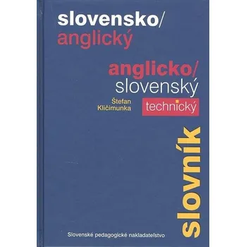 Anglický jazyk Slovensko/anglický anglicko/slovenský technický slovník - Štefan Kličimunka