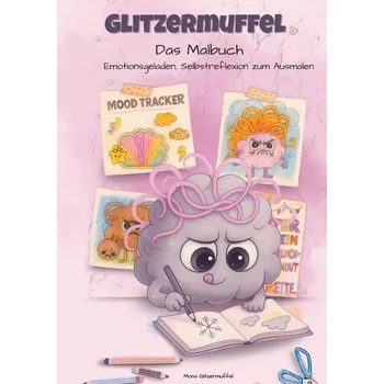 Glitzermuffel Das Malbuch - Glitzermuffel, Mona