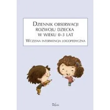 Předškolní výuka Dziennik obserwacji rozwoju dziecka w wieku 03 lat - Anna Franczyk