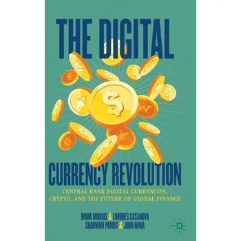 Populárně naučná literatura pro dospělé The Digital Currency Revolution - Mobius, Mark; von Hardenberg, Carlos; Konieczny, Greg