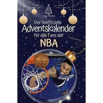Umění Der inoffizielle Adventskalender für alle Fans der NBA - Peters, Lucy