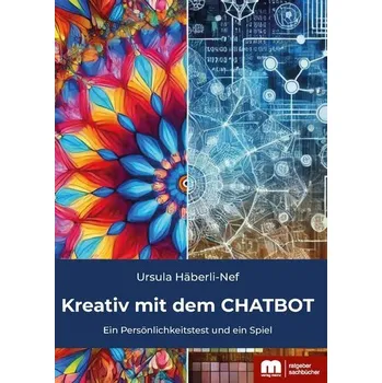Osobní rozvoj Kreativ mit dem CHATBOT - Häberli-Nef, Ursula