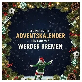Komiks pro dospělé Der inoffizielle Adventskalender für Fans von Werder Bremen - de Seze, Richard