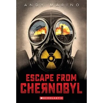 Escape from Chernobyl - Marino, Andy