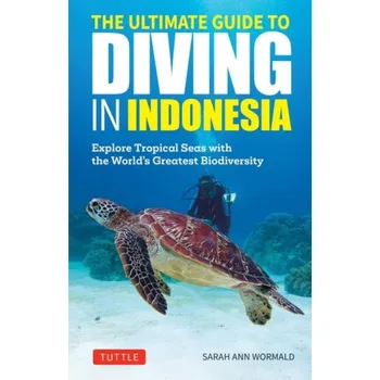 Cestování Ultimate Guide to Diving in Indonesia - Wormald, Sarah Ann