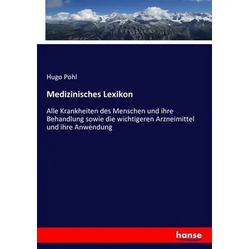 Příroda Medizinisches Lexikon - Pohl, Hugo [DE] (2016, Brožovaná / brožovaná, Hansebooks)