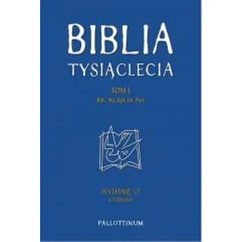 Biblia Tysiąclecia T.1 w.6 studynjne - praca zbiorowa