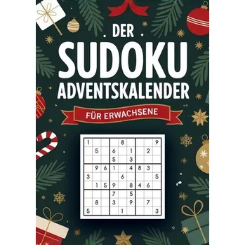 Sudoku Adventskalender für Erwachsene: 144 weihnachtliche Rätsel von leicht bis schwer - Entspannung & Rätselspaß im Advent - Strehl, Timo