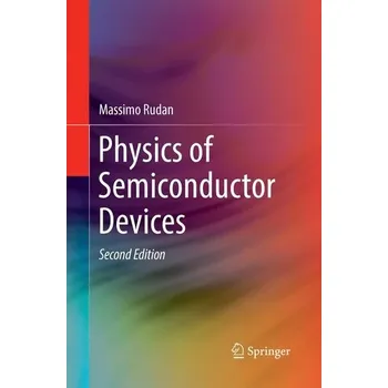 Physics of Semiconductor Devices - Rudan, Massimo [EN] (2018, Brožovaná, Springer International Publishing)