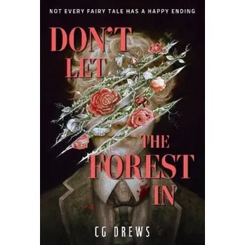 Don´t Let The Forest In (C. G Drews, 2025)