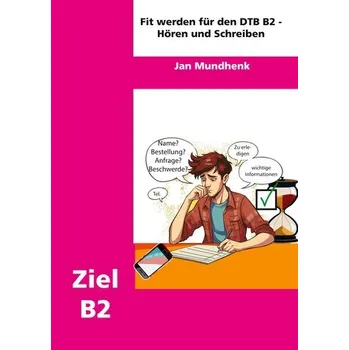 Německý jazyk Fit werden für DTB B2: Hören und Schreiben - Mundhenk, Jan
