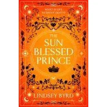 The Sun Blessed Prince - Byrd, Lindsey [EN] (2025, Brožovaná, RANDOM HOUSE)