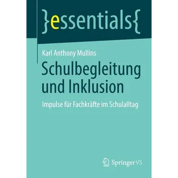 Schulbegleitung und Inklusion - Mullins, Karl Anthony