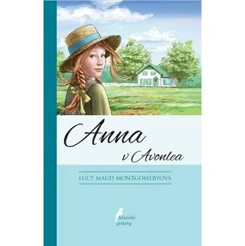 Anna v Avonlea - Lucy Maud Montgomery [SK] (2025, Pevná, Slovenské pedagogické nakladateľstvo)