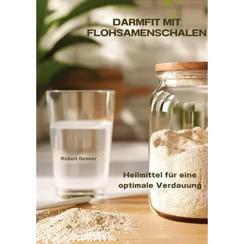 Darmfit mit Flohsamenschalen - Denner, Robert [DE] (2024, Pevná, tredition)