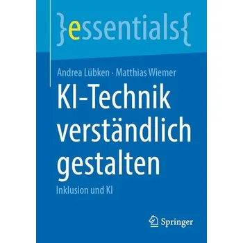 KI-Technik verständlich gestalten - Lübken, Andrea