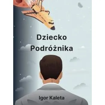 Pohádka Dziecko podróżnika - Igor Kaleta