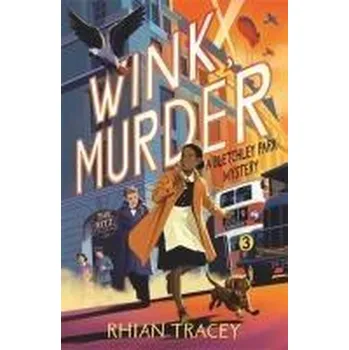 Wink, Murder - Tracey, Rhian