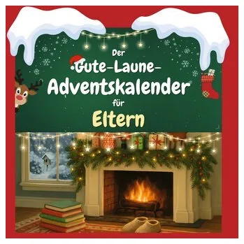 Komiks pro dospělé Der Gute-Laune-Adventskalender für Eltern - Müller, Anton