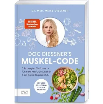 Doc Diessners Muskel-Code - Diessner, Meike